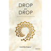 Drop by Drop: Nourished by every unfolding of Life - Paperback