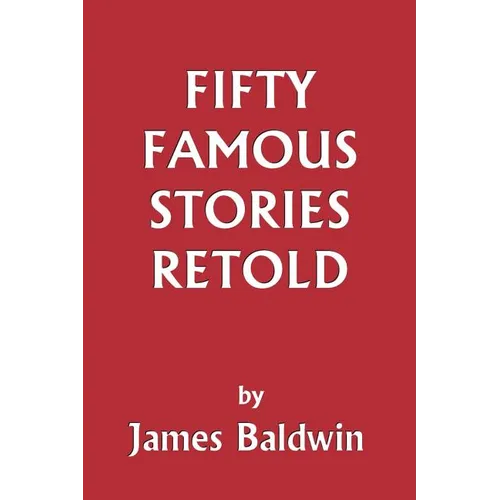 Fifty Famous Stories Retold (Yesterday's Classics) - Paperback
