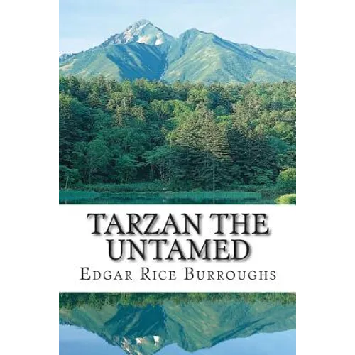 Tarzan the Untamed: (Edgar Rice Burroughs Classics Collection) - Paperback