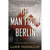 The Man from Berlin: The Man from Berlin: A Gregor Reinhardt Novel - Paperback