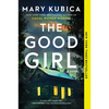 The Good Girl: A Thrilling Suspense Novel from the Author of Local Woman Missing - Paperback