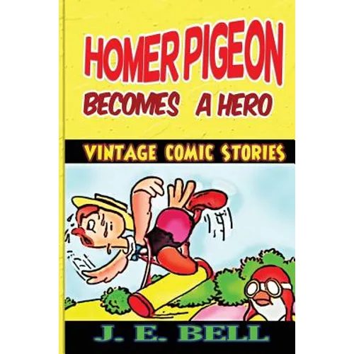 Homer Pigeon Becomes a Hero - Paperback