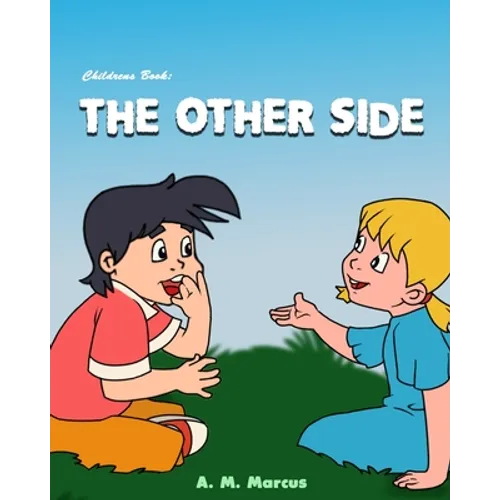 Children's Book: The Other Side: Children's Picture Book On Being Grateful - Paperback