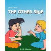 Children's Book: The Other Side: Children's Picture Book On Being Grateful - Paperback