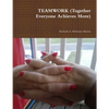 TEAMWORK (Together Everyone Achieves More) - Paperback