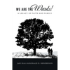 We Are the Wards!: A Legacy of Faith and Family - Paperback