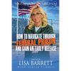 How to Navigate Through Federal Prison and Gain an Early Release - Paperback