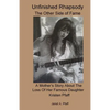 Unfinished Rhapsody: The Other Side of Fame - Paperback