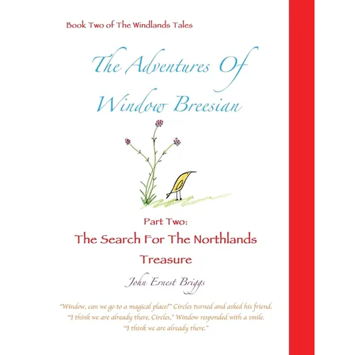 The Adventures Of Window Breesian Part Two: The Search For The Northlands Treasure - Paperback
