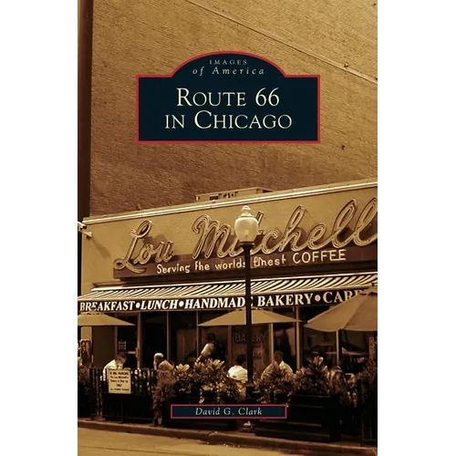 Route 66 in Chicago - Hardcover