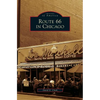Route 66 in Chicago - Hardcover