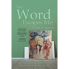 The Word Escapes Me: Voices of Aphasia - Paperback