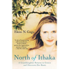 North of Ithaka: A Granddaughter Returns to Greece and Discovers Her Roots - Paperback