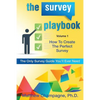 The Survey Playbook: Volume 1: How to create the perfect survey - Paperback