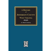 A History of Jefferson County, West Virginia - Paperback