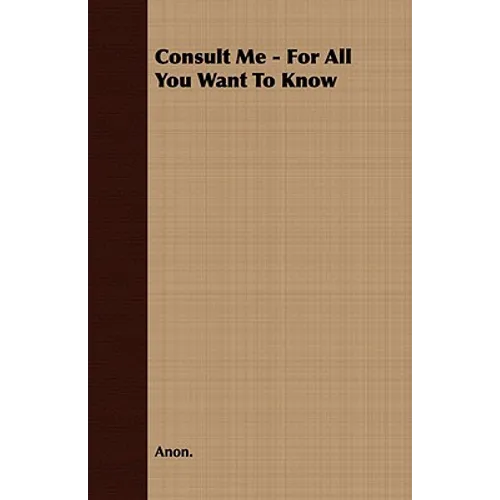Consult Me - For All You Want To Know - Paperback