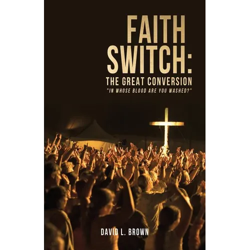 Faith Switch: The Great Conversion - Paperback