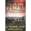 Those Who Remain: A Postapocalyptic Novel - Paperback