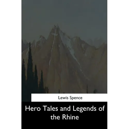 Hero Tales and Legends of the Rhine - Paperback