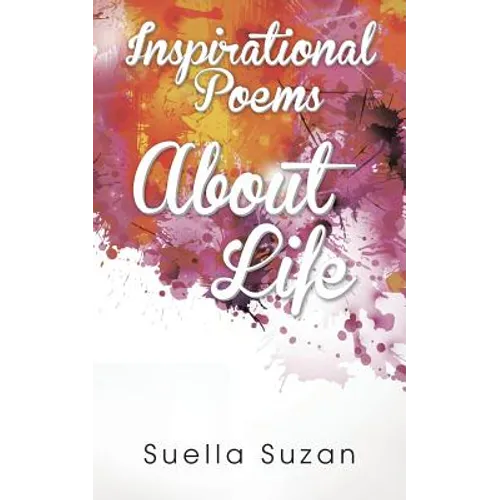 Inspirational Poems about Life - Paperback