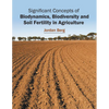 Significant Concepts of Biodynamics, Biodiversity and Soil Fertility in Agriculture - Hardcover