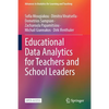 Educational Data Analytics for Teachers and School Leaders - Paperback