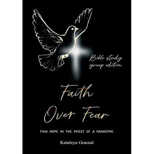 Faith Over Fear: Find Hope in the Midst of a Pandemic: Bible Study Group edition - Paperback