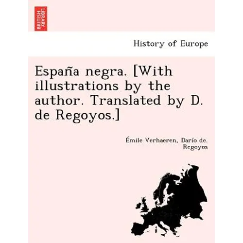 España negra. [With illustrations by the author. Translated by D. de Regoyos.] - Paperback