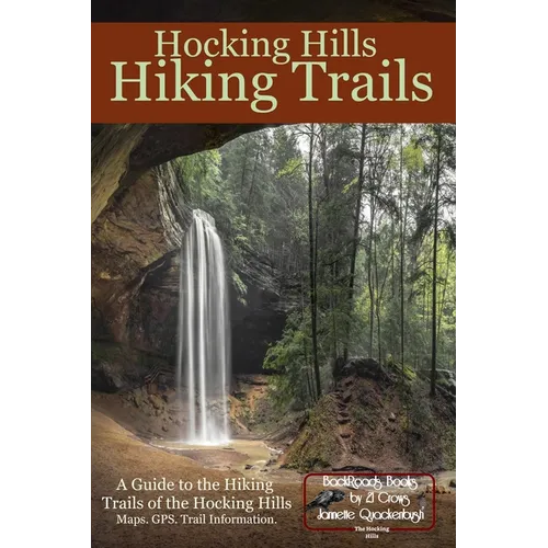 Hocking Hills Hiking Trails: A Guide to the Hiking Trails of the Hocking Hills - Paperback