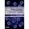 Religious Resurgence in Southeast Asia: Islam, Christianity, and Buddhism - Paperback