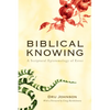 Biblical Knowing - Paperback