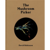 David Robinson: The Mushroom Picker - Hardcover