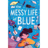 The Messy Life of Blue - Hardcover