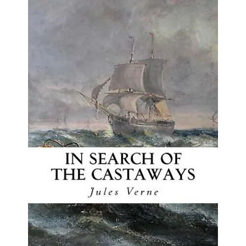 In Search of the Castaways: The Children of Captain Grant - Paperback
