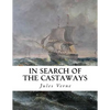 In Search of the Castaways: The Children of Captain Grant - Paperback