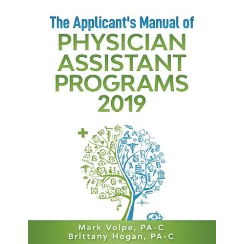 The Applicant's Manual of Physician Assistant Programs 2019 - Paperback