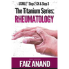 The Titanium Series: Rheumatology for the USMLE Step 2 CK & Step 3 - Paperback
