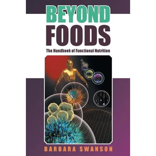 Beyond Foods: The Handbook of Functional Nutrition - Paperback