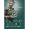 From Start to Finish: How to Be Successful - Hardcover