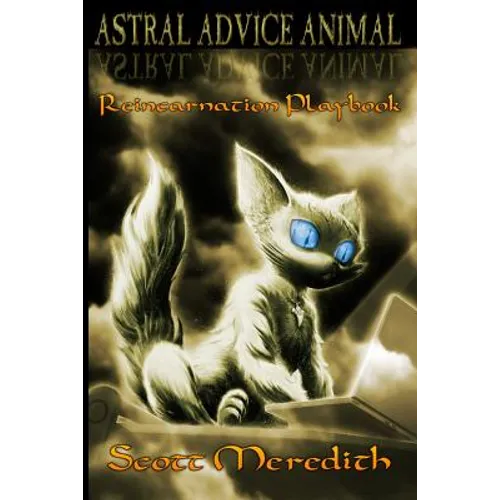 Astral Advice Animal: The Insider's Reincarnation Playbook - Paperback