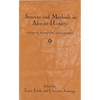 Sources and Methods in African History: Spoken Written Unearthed - Paperback