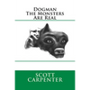 Dogman The Monsters Are Real - Paperback
