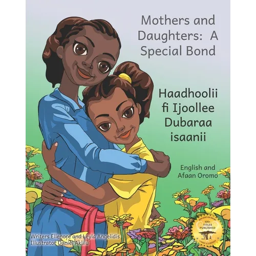Mothers and Daughters: A Special Bond in Afaan Oromo and English - Paperback