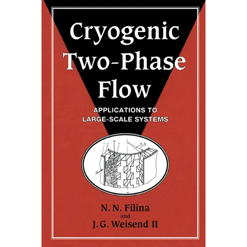 Cryogenic Two-Phase Flow: Applications to Large-Scale Systems - Paperback