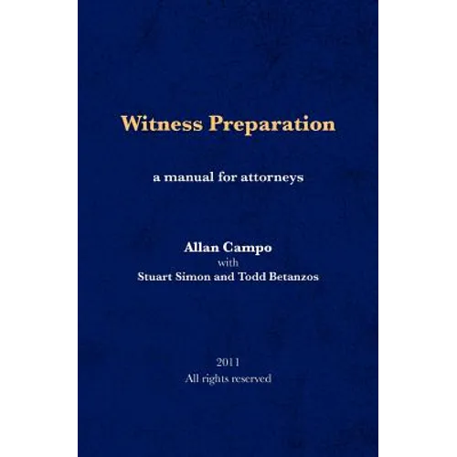 Witness Preparation: A manual for attorneys - Paperback