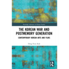 The Korean War and Postmemory Generation: Contemporary Korean Arts and Films - Paperback