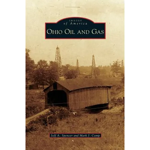 Ohio Oil and Gas - Hardcover