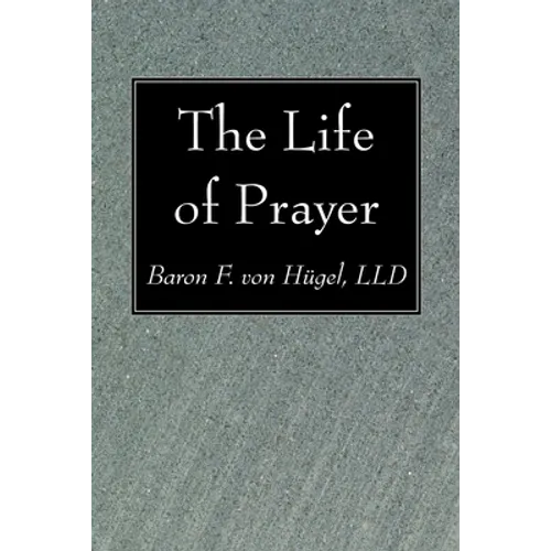 The Life of Prayer - Paperback