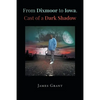 From Dixmoor to Iowa. Cast of a dark shadow - Paperback