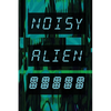 Noisy Alien Communicator - Paperback
